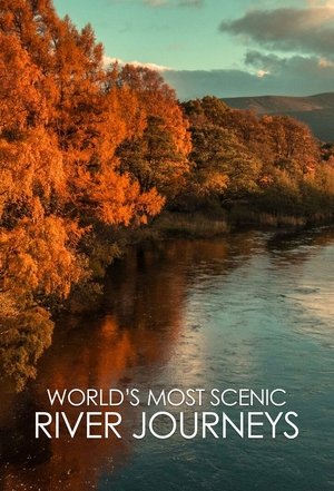 Worlds Most Scenic River Journeys (2021-)