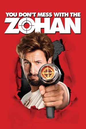 You Dont Mess with the Zohan (2008)