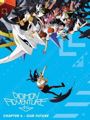 Digimon Adventure Tri. 6: Future (2018)