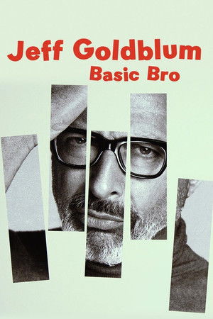 Jeff Goldblum Basic Bro (2017)
