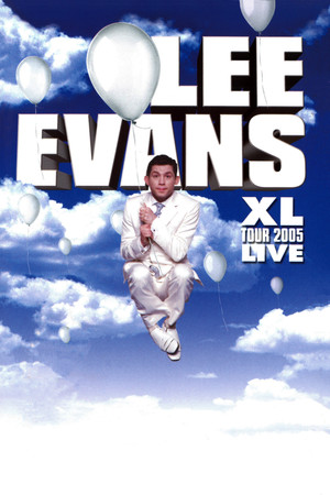 Lee Evans: XL Tour Live 2005 (2005)