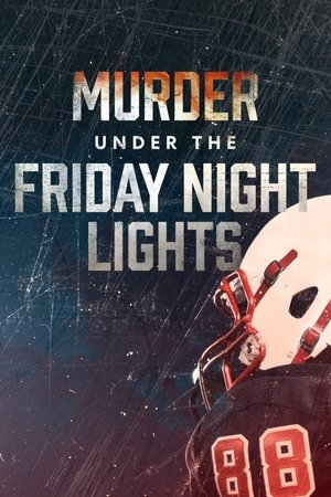 Murder Under the Friday Night Lights (2022-)