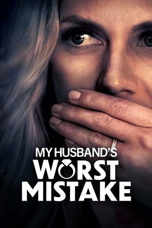 My Husbands Worst Mistake (2023)