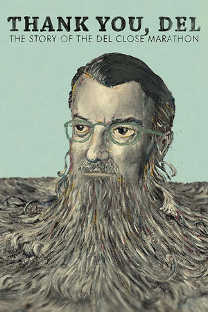 Thank You, Del The Story of the Del Close Marathon (2016)