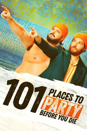 101 Places to Party Before You Die (2022-)