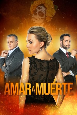 Amar a muerte (2018-2019)