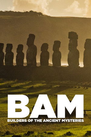 BAM: Builders of the Ancient Mysteries (2020)