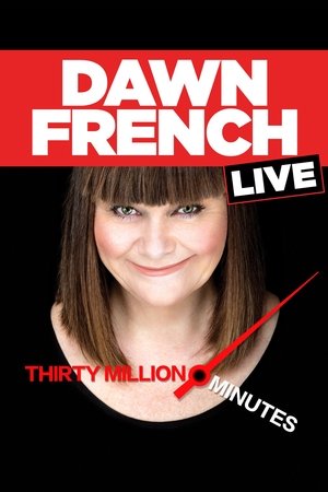 Dawn French Live: 30 Million Minutes (2016)