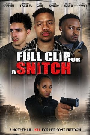 Full Clip for a Snitch (2024)
