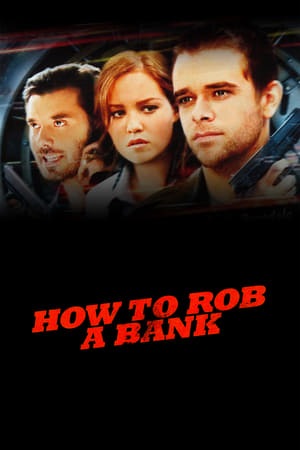 How to Rob a Bank and 10 Tips to Actually Get Away with It (2007)
