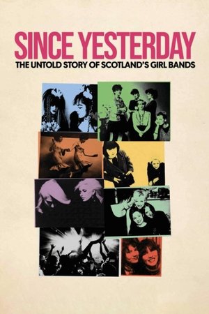 Since Yesterday The Untold Story of Scotlands Girl Bands (2024)