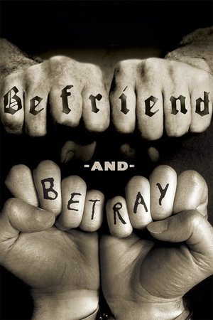Befriend and Betray (2011)