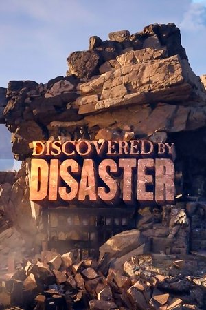 Discovered by Disaster (2025-)