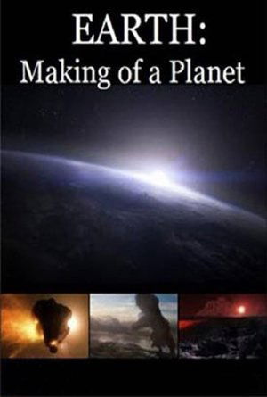 Earth Making of a Planet (2011)
