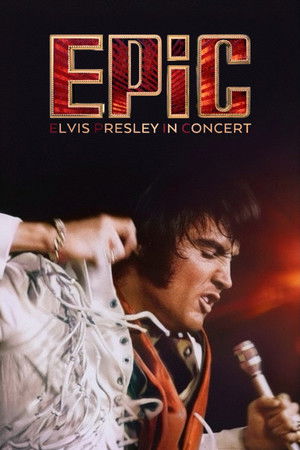 EPiC Elvis Presley in Concert (2025)