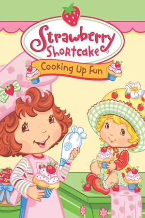 Strawberry Shortcake Cooking Up Fun (2006)