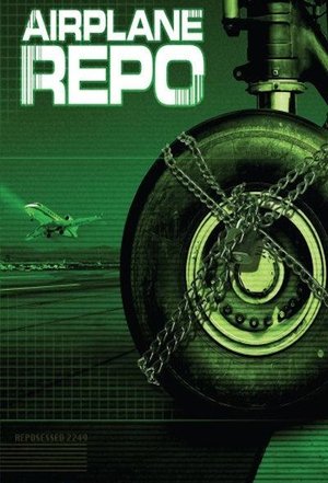 Airplane Repo (2010-)