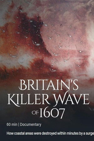 Britains Killer Wave of 1607 (2024)