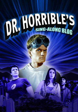 Dr. Horribles SingAlong Blog (2008)