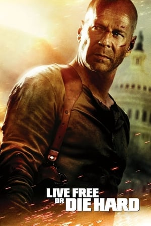 Die Hard 4: Live Free or Die Hard 2007