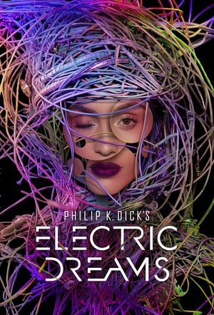 Philip K. Dicks Electric Dreams (2017)