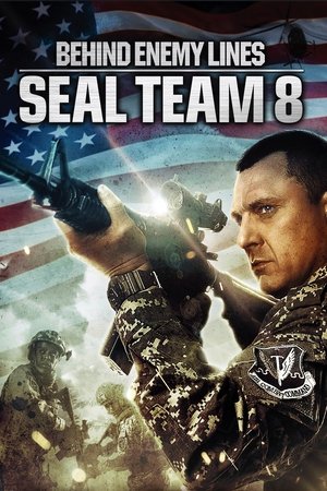 Seal Team Eight: Behind Enemy Lines (2014)