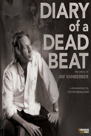 Diary of a Deadbeat The Story of Jim Vanbebber (2015)