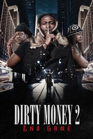 Dirty Money 2 End Game (2023)