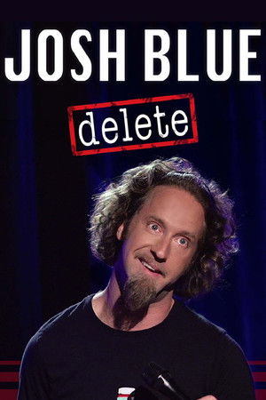 Josh Blue Delete (2016)