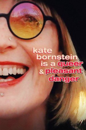 Kate Bornstein is a Queer Pleasant Danger (2014)