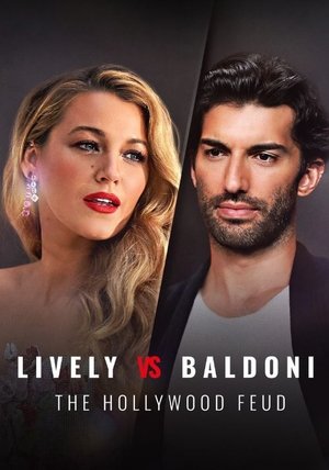 Lively vs Baldoni The Hollywood Feud (2025)