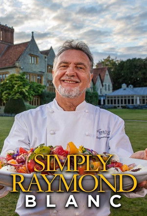 Simply Raymond Blanc (2021-)