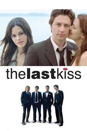 The Last Kiss (2006)