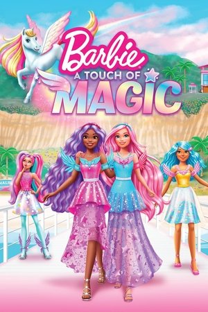 Barbie A Touch of Magic (2023-)
