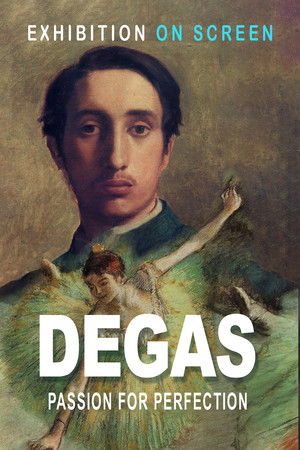 Exhibition on Screen Degas Passion For Perfection (2018)