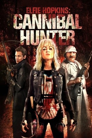 Elfie Hopkins: Cannibal Hunter (2012)