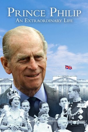 Prince Philip An Extraordinary Life (2021)