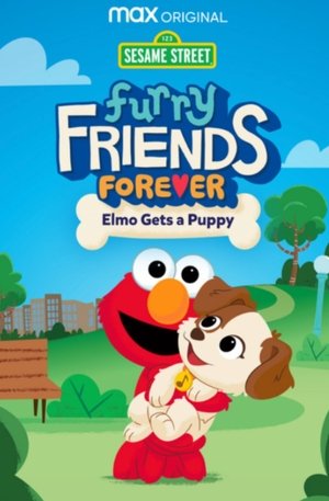 Furry Friends Forever Elmo Gets a Puppy (2021)
