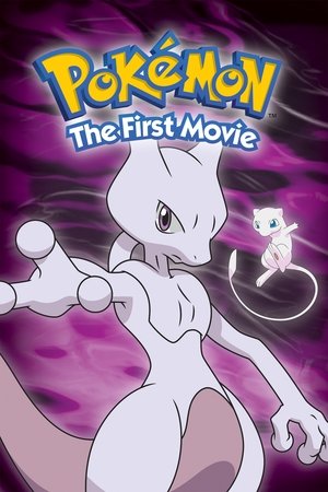 PokÃ©mon: The First Movie Mewtwo Strikes Back (1998)