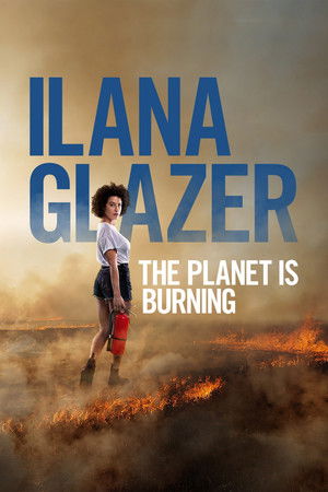 Ilana Glazer The Planet Is Burning (2020)
