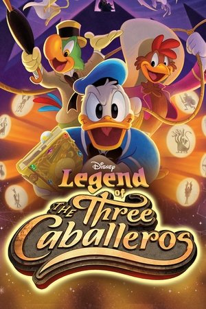 Legend of the Three Caballeros (2018 )