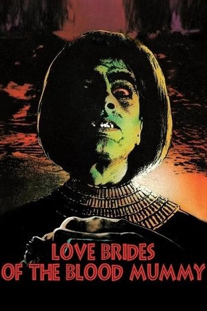 Love Brides of the Blood Mummy (1973)