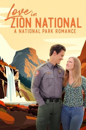Love in Zion National A National Park Romance (2023)