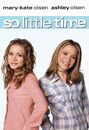 So Little Time (2001–2002)