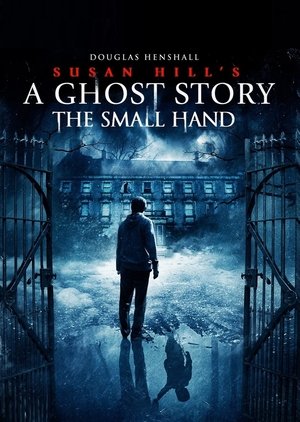 The Small Hand Ghost Story (2019)