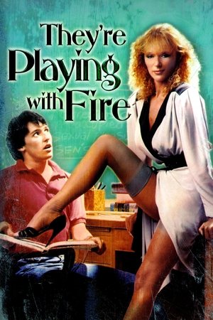Theyre Playing with Fire (1984)