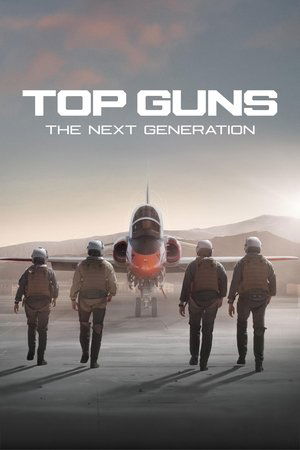Top Guns The Next Generation (2025–)