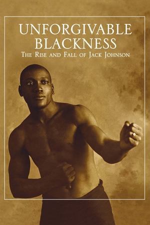 Unforgivable Blackness The Rise and Fall of Jack Johnson (2004)
