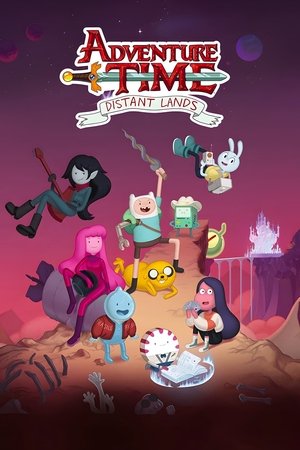 Adventure Time: Distant Lands (2020 )
