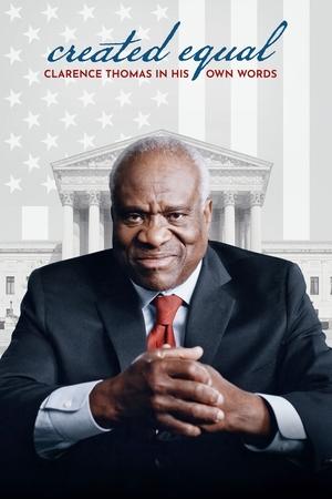 Created Equal Clarence Thomas in His Own Words (2020)